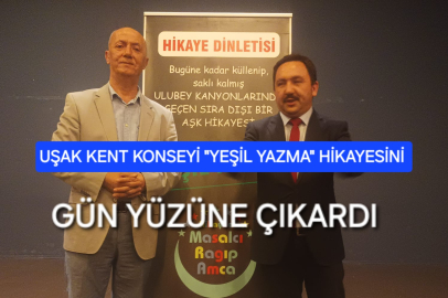 UŞAK'IN "YEŞİL YAZMA" HİKAYESİ KENT KONSEYİNİN ORGANİZASYONUYLA GÜN YÜZÜNE ÇIKTI