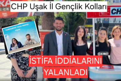 CHP Uşak İl Gençlik kolları eski il Başkanının istifa iddialarını yalanladı