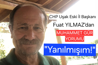 CHP Uşak Eski İl Başkanı Fuat Yılmaz Muahmmet Gür'ün danışmanlığını değerlendirdi