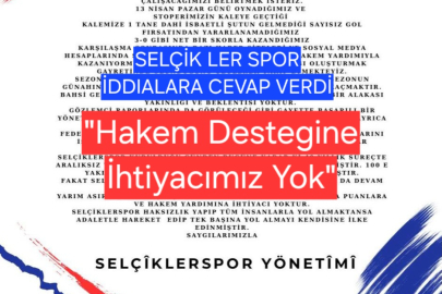 SELÇİKLERSPOR YEŞİLYURTSPOR YÖNETİCİSİ ALAADDİN ÖNAL'IN AÇIKLAMALARINA CEVAP VERDİ