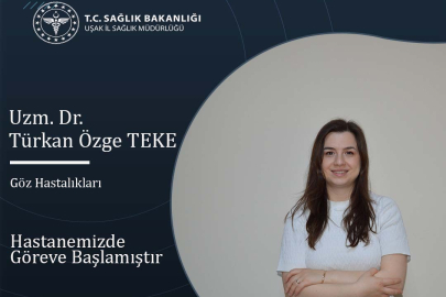 Uşak Eğitim ve Araştırma Hastanesine yeni Göz hastalıkları Uzmanı Geldi