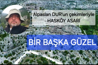 HASKÖY ASARI ALPASLAN DUR'UN ÇEKİMLERİYLE BİR BAŞKA GÜZEL