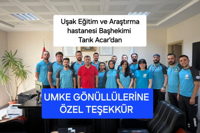 Uşak Eğitim Araştırma hastanesi Başhekimi Tarık ACAR "Sizinle Gurur Duyuyoruz"