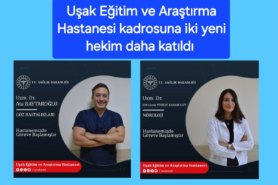 Uşak Eğitim ve Araştırma Hastanesi kadrosu güçleniyor