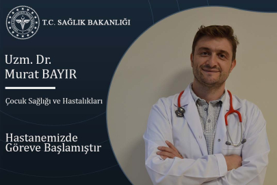 Çocuk sağlığı ve hastalıkları uzmanı Murat Bayır UEAH Göreve Başladı