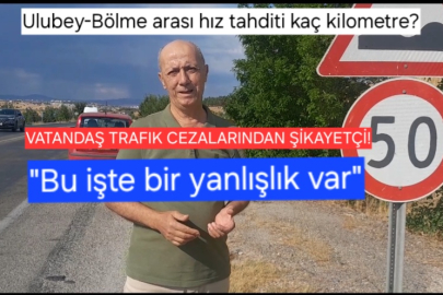 Vatandaş cezalardan  şikayetçi "Ulubey- Uşak arasında ki hız tahdidinde bir sorun var"