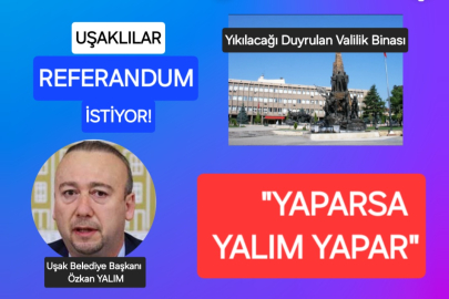 BÜTÜN GÖZLER UŞAK BELEDİYE BAŞKANI ÖZKAN YALIM’DA