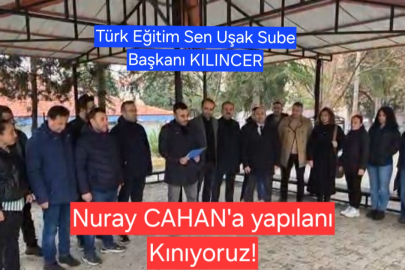 Türk Eğitim Sen Uşak Şube Başkanı İrfan Kılınçer'den Yılın Öğretmeni Nuray Cahan'a Destek