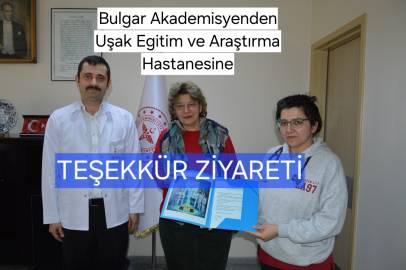 Uşak Eğitim ve Araştırma Hastanesinde ki profesyonelliğe Teşekkür Etti