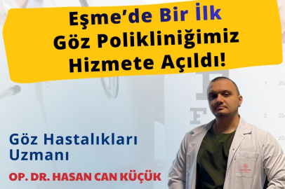 EŞME'DE İLK GÖZ POLİKLİNİĞİ HİZMETE AÇILDI
