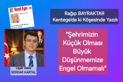 Rağıp Bayraktar Uşak Valisi Serdar KARTAL'a Bir Başarı Hikayesi Teklifi Yaptı