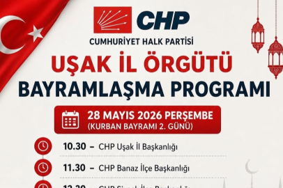 CHP UŞAK'TA 2.BAYRAM GÜNÜ BAYRAMLAŞACAK