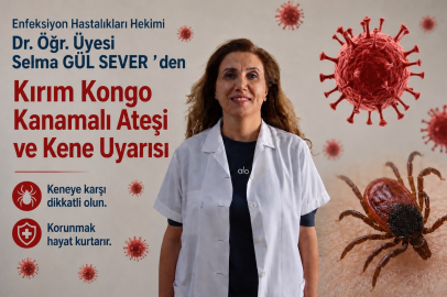 Enfeksiyon Hastalıkları Hekimi Dr. Öğr. Üyesi Selma Gül Sever'den  KKKA ve Kene Uyarısı